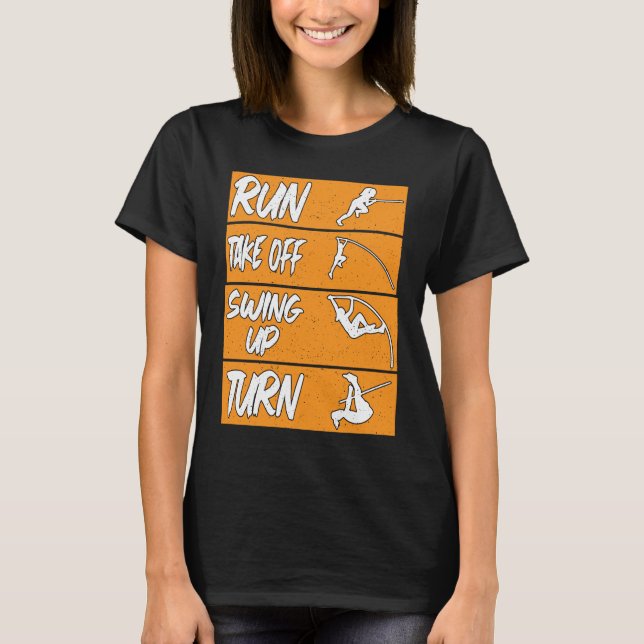 Pole Vault Track Run Swing Up Turn Pole Vault T-Shirt (Front)