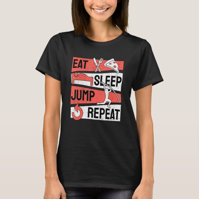 Pole Vault Vaulter Eat Sleep Jump Repeat T-Shirt (Front)