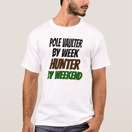 Pole Vaulter Hunter T_Shirt