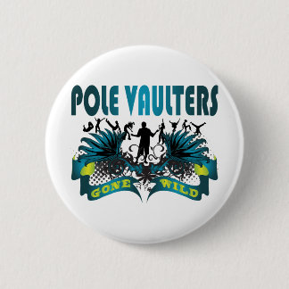 Pole Vaulters Gone Wild Pinback Button