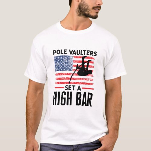 Pole Vaulters Set a High Bar Pole Vault Jumper T_Shirt