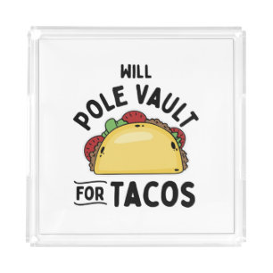 Pole Vaulting- Pole Vault For Tacos Acrylic Tray