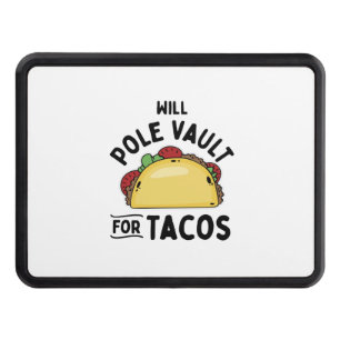 Pole Vaulting- Pole Vault For Tacos Hitch Cover