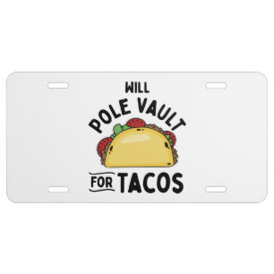 Pole Vaulting- Pole Vault For Tacos License Plate