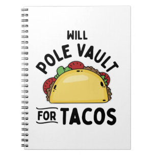 Pole Vaulting- Pole Vault For Tacos Notebook