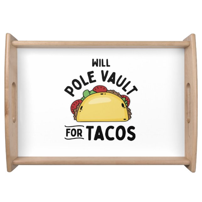 Pole Vaulting- Pole Vault For Tacos Serving Tray (Front)