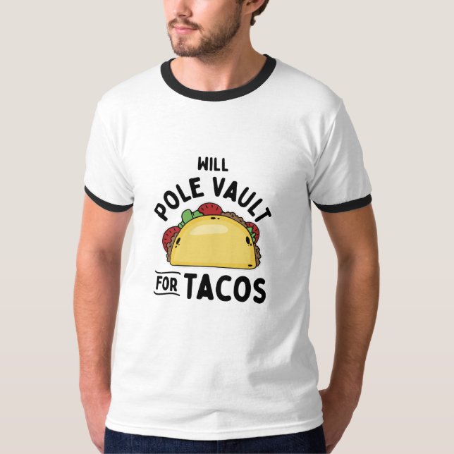 Pole Vaulting- Pole Vault For Tacos T-Shirt (Front)
