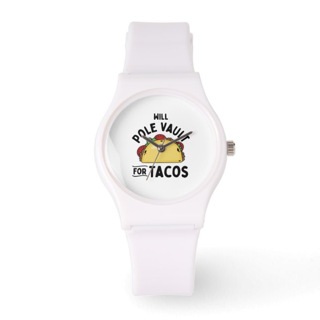 Pole Vaulting- Pole Vault For Tacos Watch (Front)