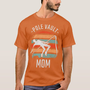 Pole Vaulting Pole Vault Mom 2 T-Shirt