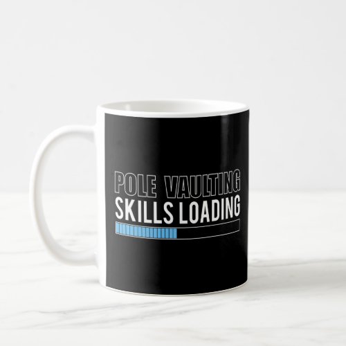 Pole Vaulting Skills Loading Pole Vault  Coffee Mug