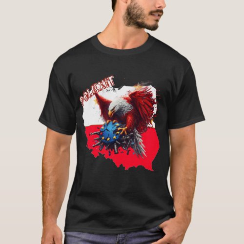 POLEXIT Escape from European Union T_Shirt