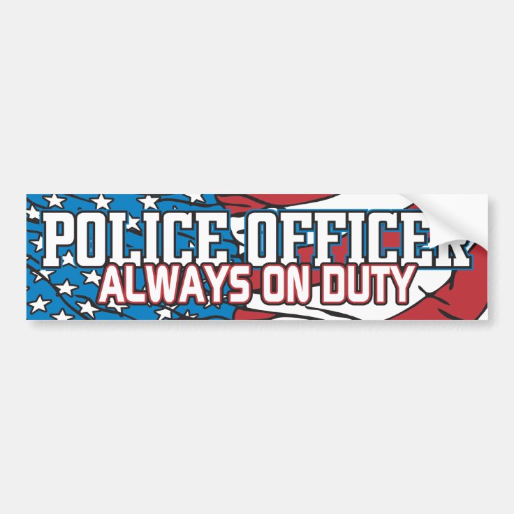 Police Always on Duty Bumper Sticker | Zazzle