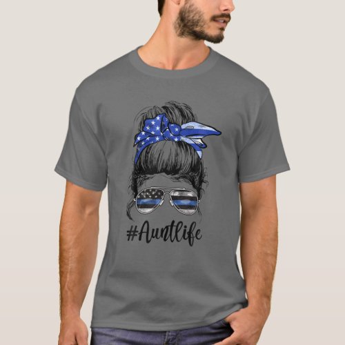 Police Aunt Life Messy Bun Thin Blue Line Back The T_Shirt