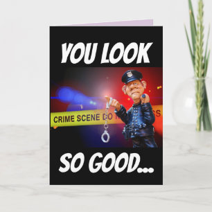 POLICE BIRTHDAY FUNNY Greeting Card