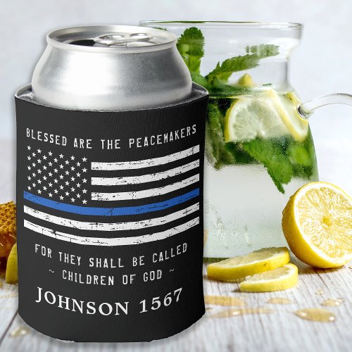 Police Blessed Are The PeaceMakers Thin Blue Line Can Cooler
