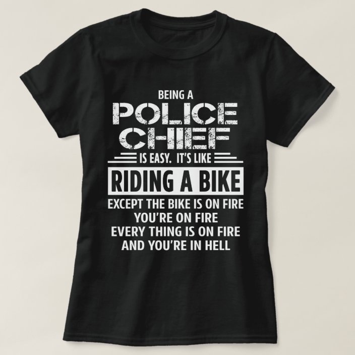 Police Chief T-Shirt | Zazzle.com