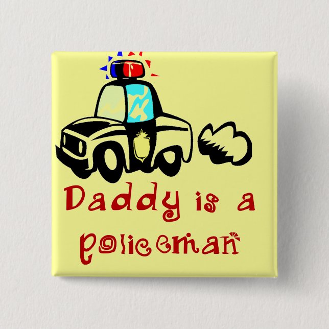 Police Cruiser Daddy Policeman Tshirts and Gifts Button (Front)