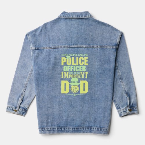 Police Dad  Law Enforcement  Fathers Day Gifts  Denim Jacket