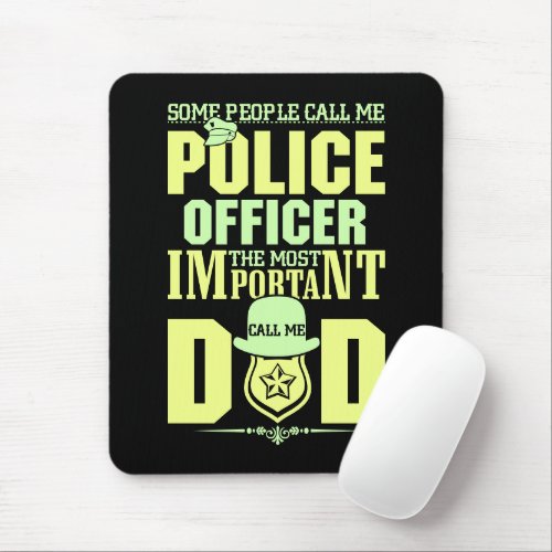 Police Dad  Law Enforcement  Fathers Day Mouse Pad