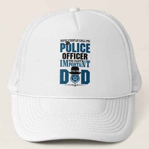 Police Dad  Law Enforcement  Fathers Day Trucker Hat