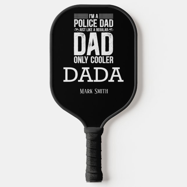 Police Dad Pickleball Paddle (Front)