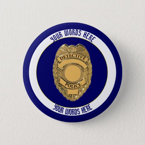 Police Detective Badge Custom Pinback Button