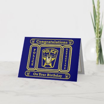 Police Detective Birthday Card by Dollarsworth at Zazzle