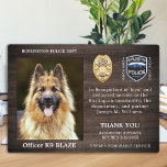 Police Dog Retirement Appreciation K9 Officer Plaque<br><div class="desc">Honor your best partner and police dog for his dedicated years of service with this Thin Blue Line Police Dog Retirement Appreciation Photo plaque. Personalize with your police K9 officer's photo, name, personal message, service dates and service years. Also personalize with badge, department logo or seal. Perfect for police K9...</div>