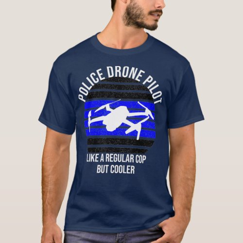 Police Drone Pilot Blue Line T_Shirt