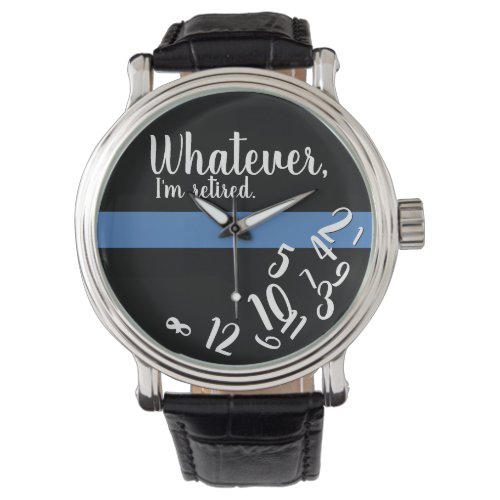 Police Funny Retirement Thin Blue Line Watch