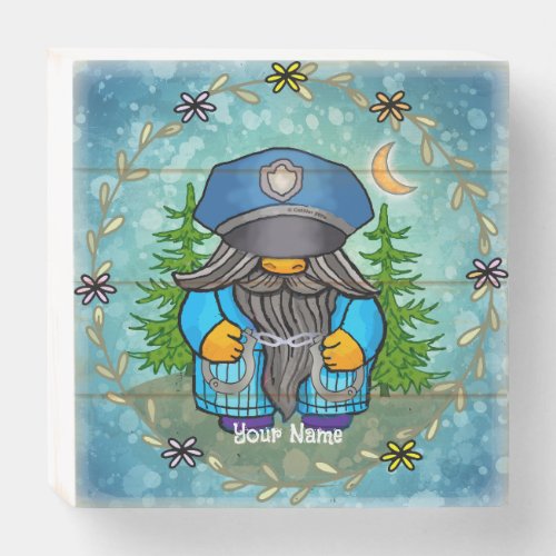 Police Gnome custom name  Wooden Box Sign