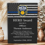 Police HERO Custom Logo Recognition Thin Blue Line Acrylic Award<br><div class="desc">Celebrate and show your appreciation to an outstanding Police Officer with this Thin Blue Line Police HERO Award - American flag design in Police Flag colors , modern black blue design with custom police department logo. Personalize this police officer award with officers name, text with law enforcement department name, logo...</div>