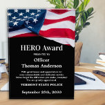 Police HERO Custom Military USA American Flag  Acrylic Award<br><div class="desc">Celebrate the achievements and honor the dedication of your heroes with our beautifully crafted American Flag Awards. Perfect for honoring military personnel, police officers, law enforcement, dispatchers, firefighters, emergency technicians, and all first responders, these awards embody the spirit of patriotism and service to the nation. Featuring the iconic red, white,...</div>