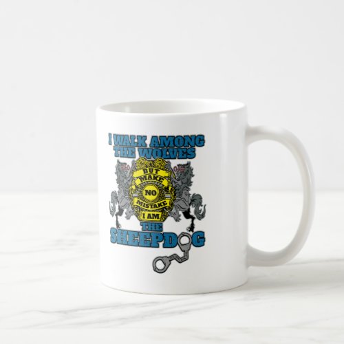 Police I Am the Sheepdog Coffee Mug