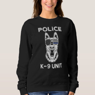 Police K 9 Unit Police Dog K 9 Sweatshirt