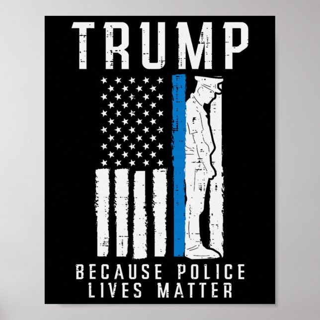 Police Lives Problem Pro Trump Thin Blue Line Us F Poster (Front)