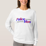 Police Mom T-Shirt
