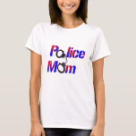 Police Mom T-Shirt