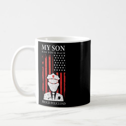 Police My Son Has Your Proud Police Dad American  Coffee Mug