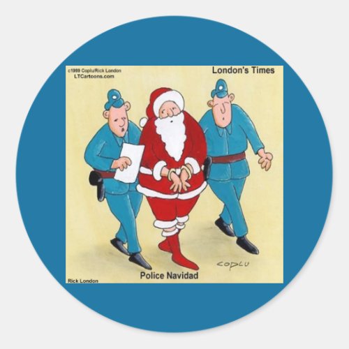 Police Navidad Santas Been Very Bad Classic Round Sticker