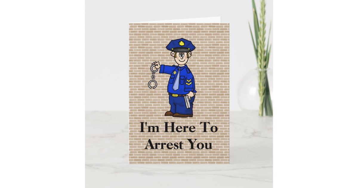 Police Officer Arrest Birthday Card 