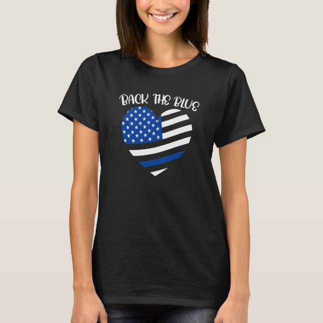 Police Officer Back The Blue Police Supporter T-Shirt (Front)