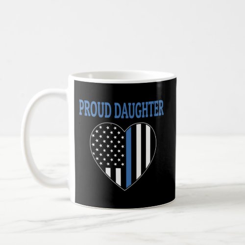 Police Officer Daughter _ Proud Daughter Coffee Mug
