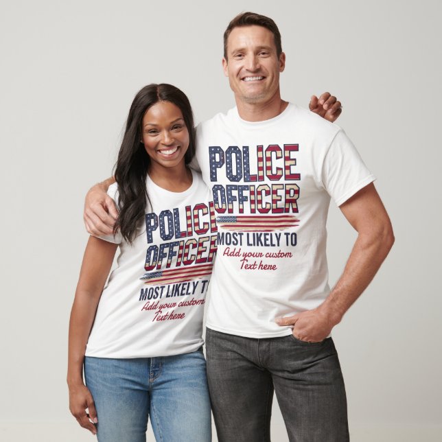 Police Officer Gifts Most Likely To USA Patriotic  T-Shirt (Unisex)
