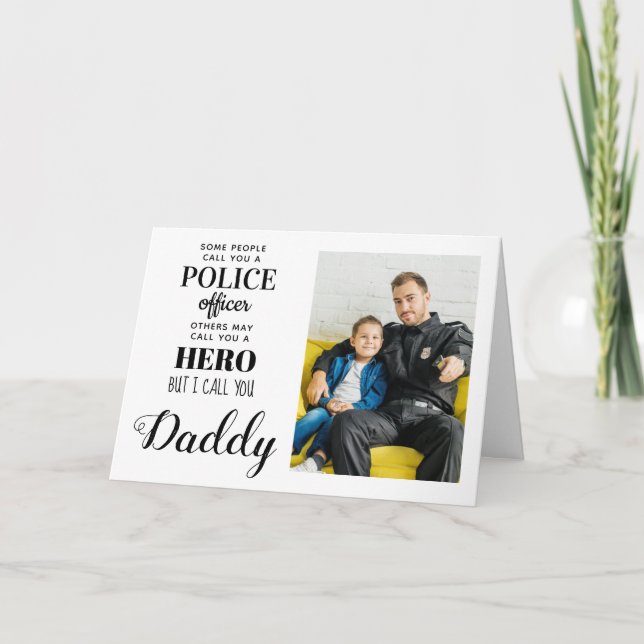 Police Officer Hero Daddy Fathers Day Photo Card (Front)