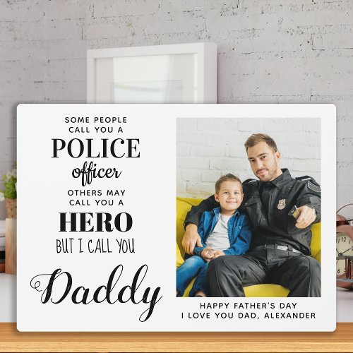 Police Officer Hero Daddy Fathers Day Photo Plaque