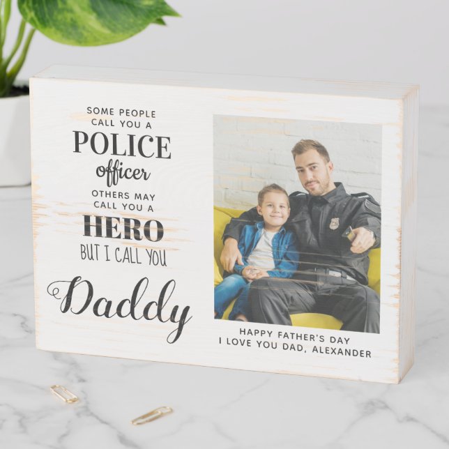 Police Officer Hero Daddy Father's Day Photo Wooden Box Sign (In Situ Horizontal)