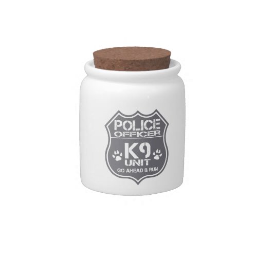 Police Officer K9 Unit Go Ahead Run Candy Jar