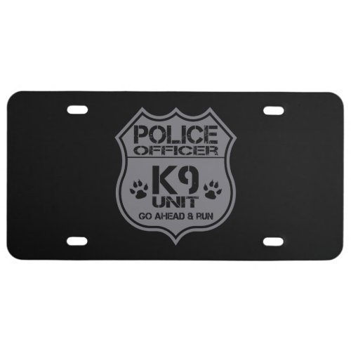 Police Officer K9 Unit Go Ahead Run License Plate