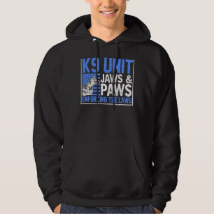 Police Officer K9 Unit Jaws And Paws Enforcing The Hoodie